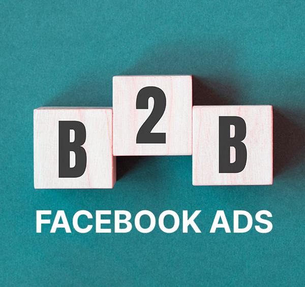B2B Facebook Ads – Best Guide to Get Company Clients