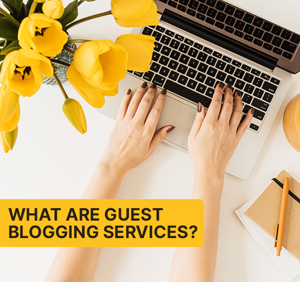 Guest blogging services to get easy backlinks